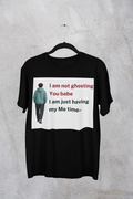 I Am Not Ghosting You T-Shirt — Black