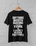 I Don't Have Patience – Men's Graphic Tee