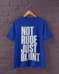 Not Rude Just Blunt black tee on hanger