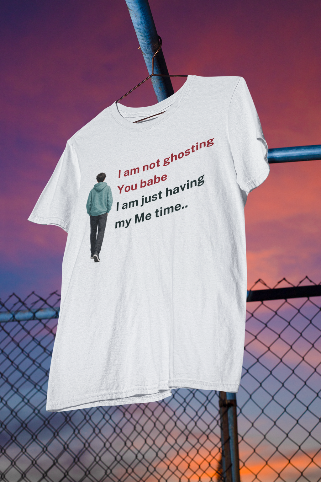 I Am Not Ghosting You I Am Just Having My Me Time T-Shirt